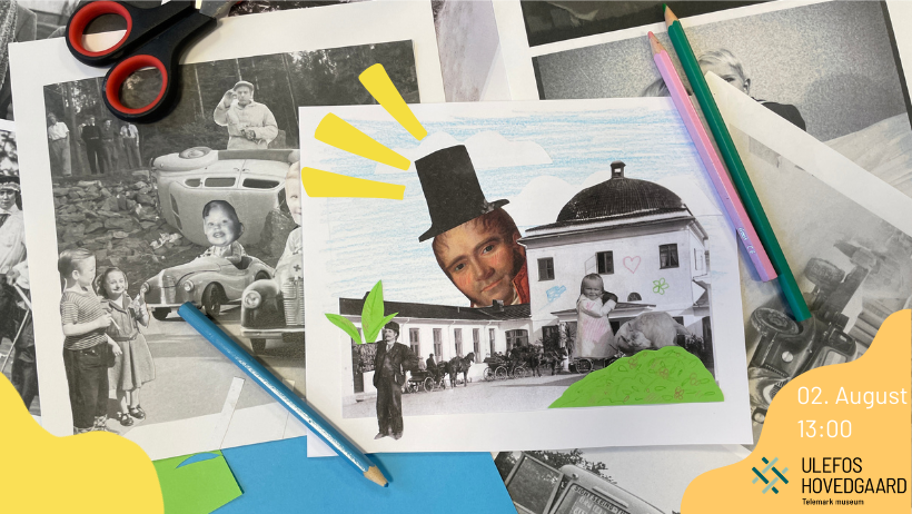 Collagekunst med historiske bilder og fargerike blyanter på et bord, Ulefos Hovedgaard arrangement 2. august kl. 13:00.