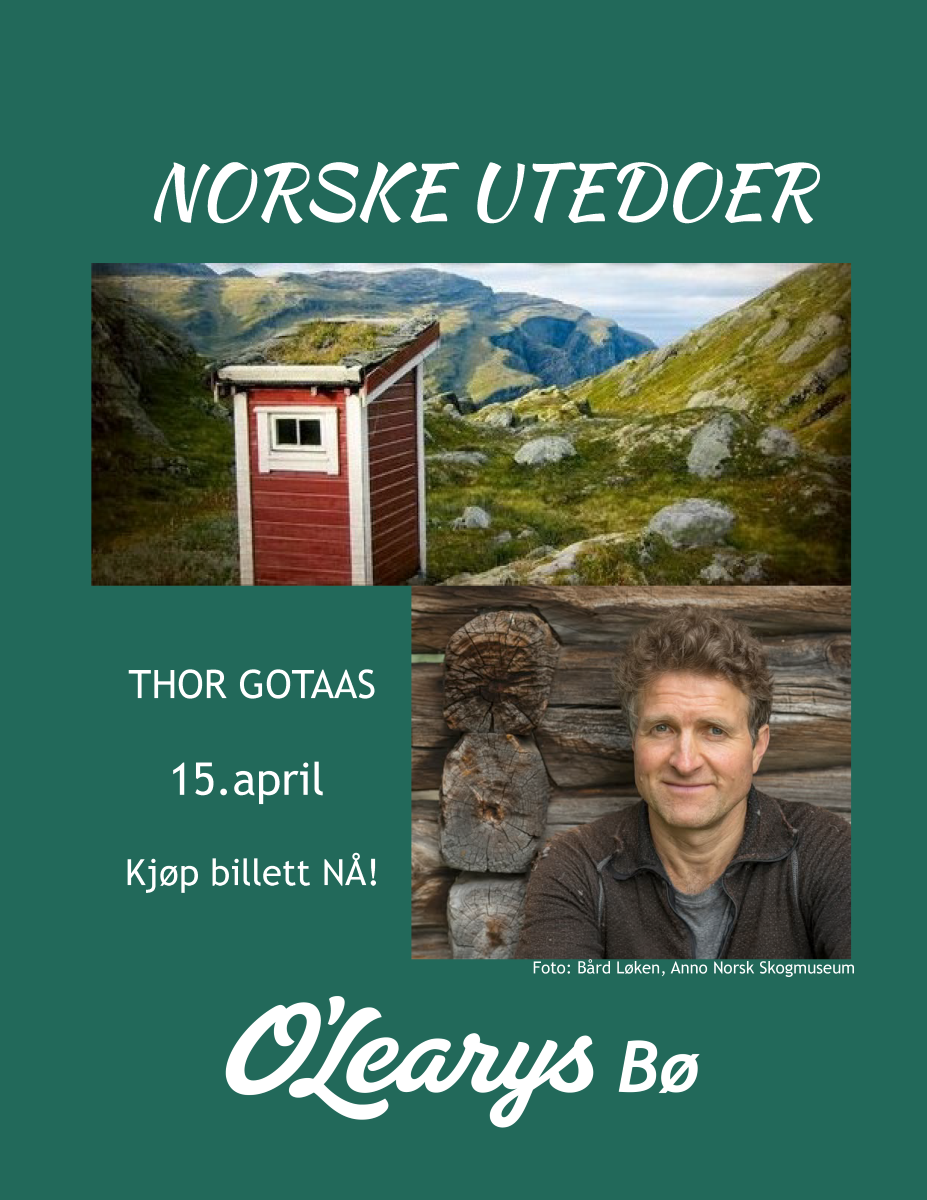 Plakat for eventet Norske Utedoer med Thor Gotaas 15. april hos O'Learys Bø. Kjøp billett nå!