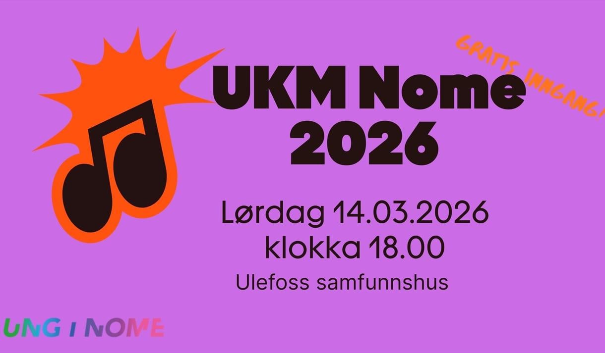 Alt-tekst: Plakat for UKM Nome 2026, arrangement 14. mars kl. 18.00 i Ulefoss samfunnshus med gratis inngang.