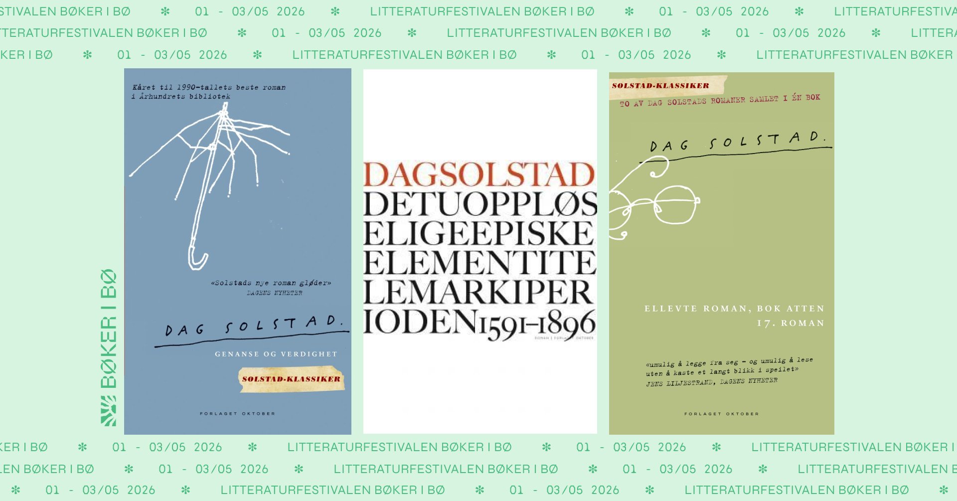 Tre bøker av Dag Solstad med fokus på litteraturfestivalen i Bø, 1.-3. mai 2026.