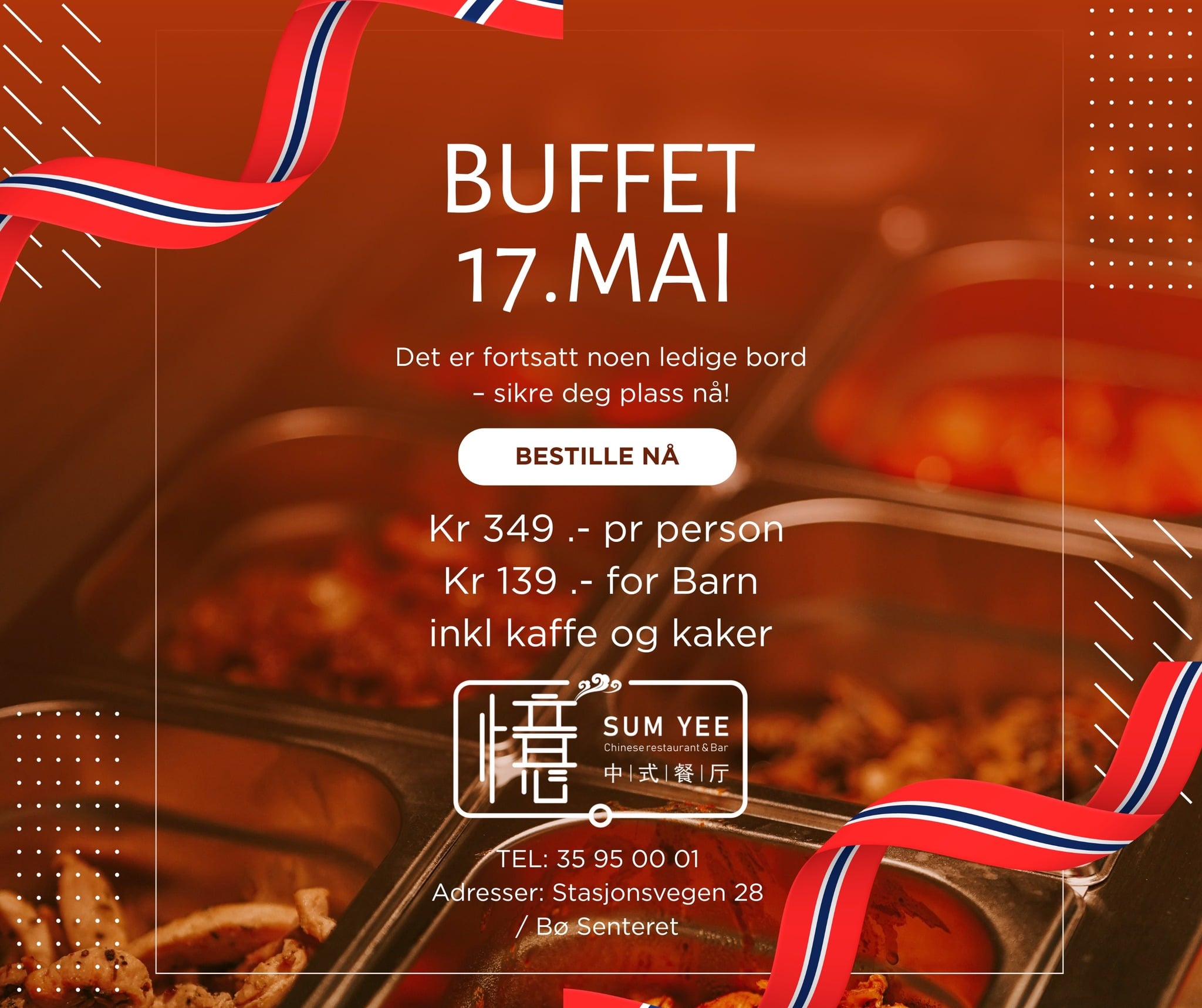 Alt-tekst: Buffet ved Sum Yee restaurant 17. mai. Ledige bord tilgjengelig, priser og kontaktinfo inkludert.