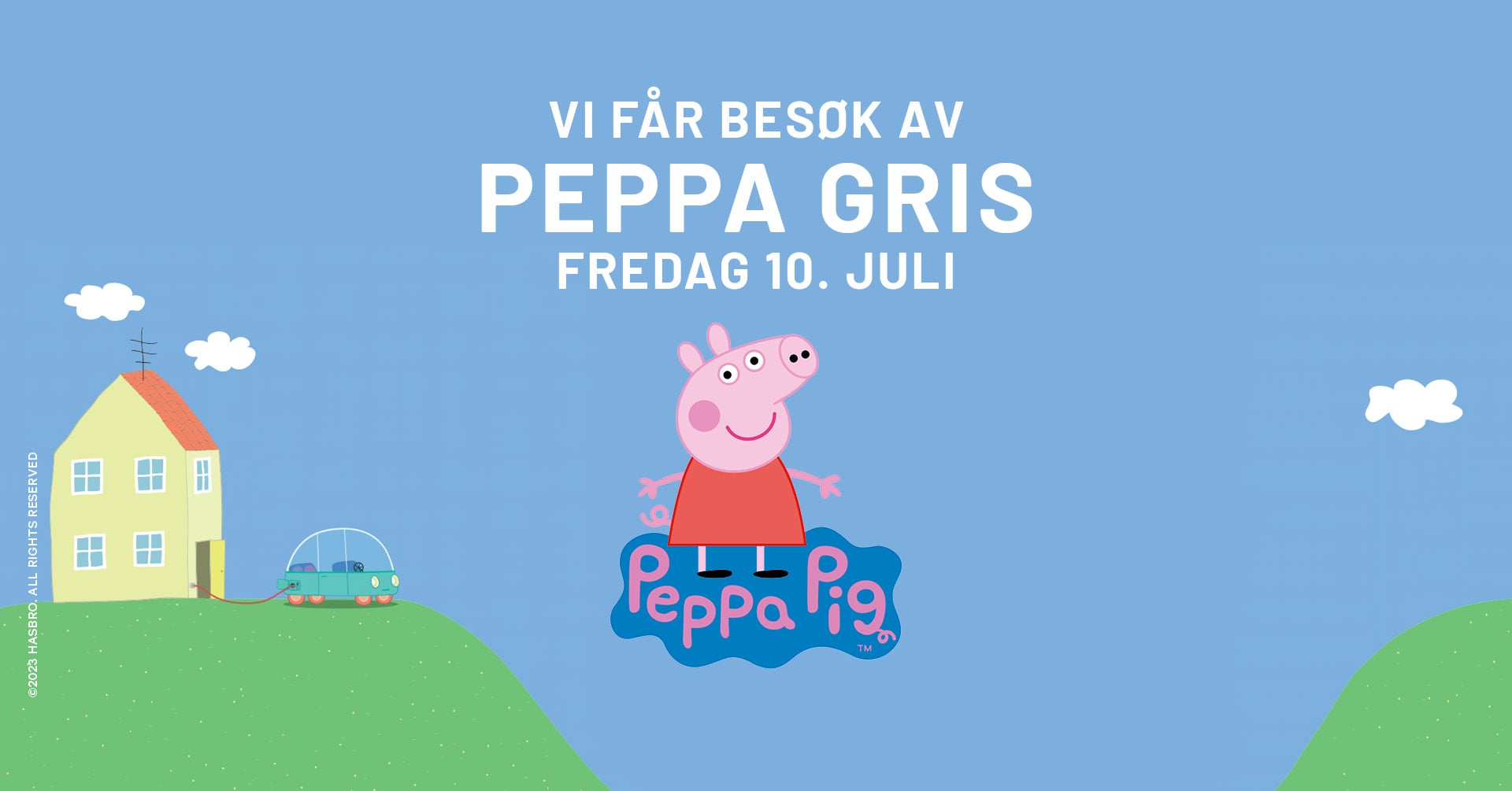 Alt-tekst: Peppa Gris besøker oss fredag 10. juli, med et fargerikt hus og bil i bakgrunnen.