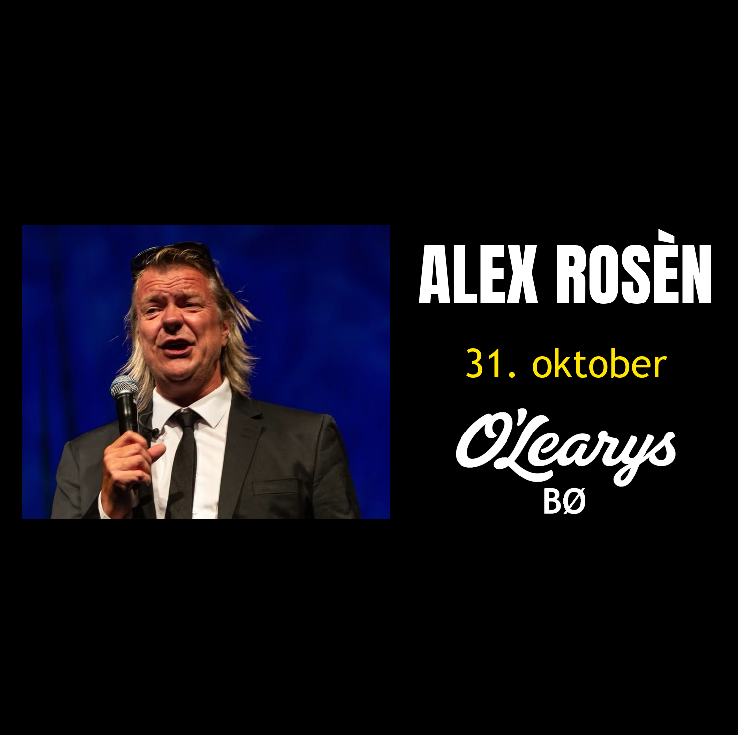 Stand-up komiker Alex Rosèn opptrer 31. oktober på O'Learys i Bø.